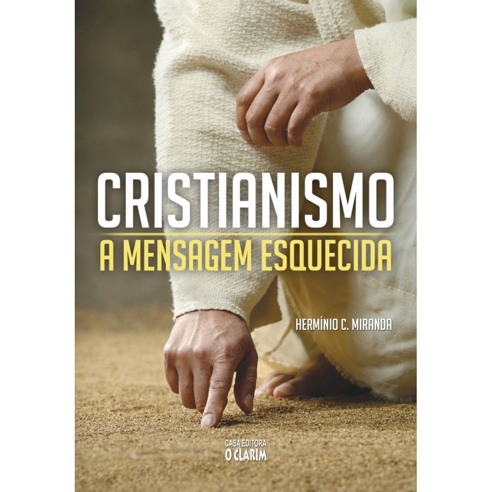 Livro Cristianismo: A Mensagem Esquecida Nova Edição (Lacrado)