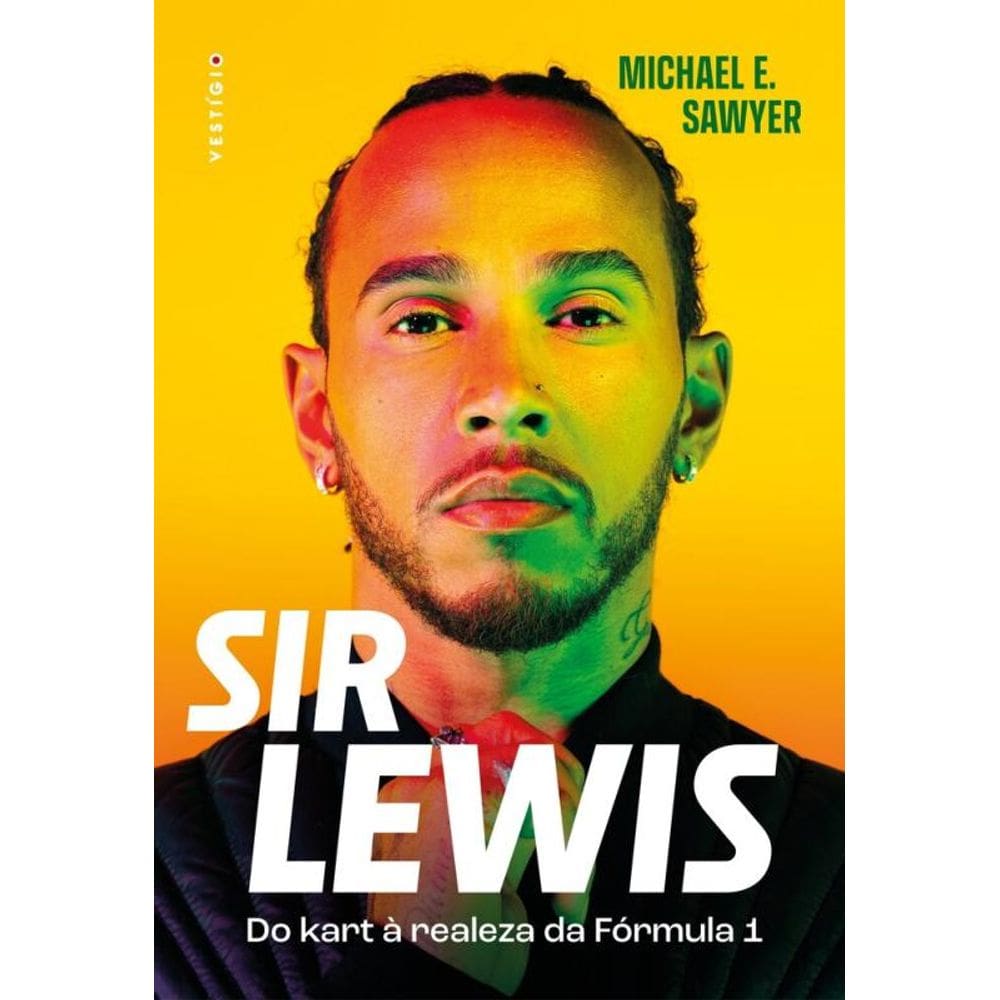 Sir Lewis Hamilton: Do kart à realeza da Fórmula 1 (Edição brasileira)