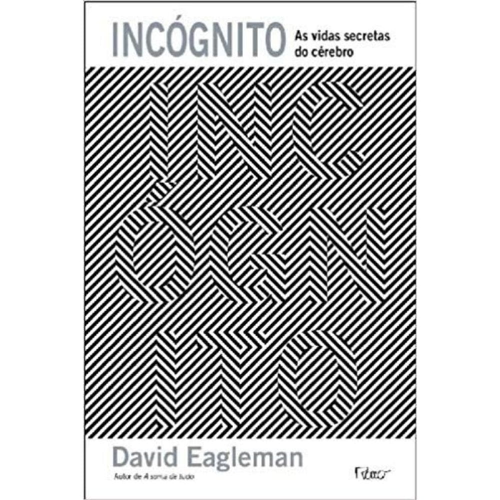 Incógnito - As vidas secretas do cérebro