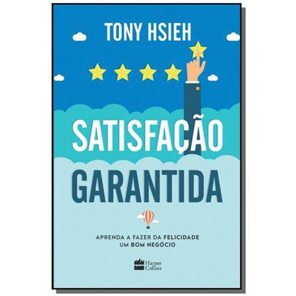 Livro Satisfação Garantida - Aprenda A Fazer Da Felicidade