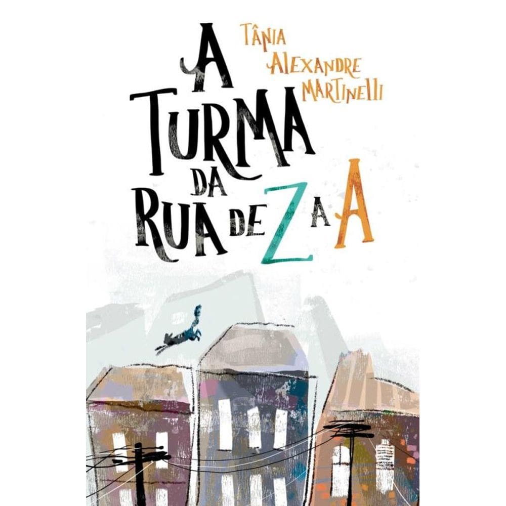 A turma da rua de Z a A