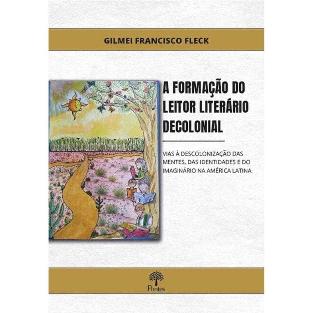 A Formação Do Leitor Literário Decolonial