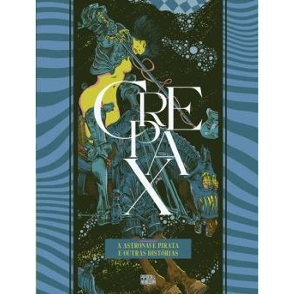Dpl - Colecao Crepax: A Astronave Pirata E Outras Historias