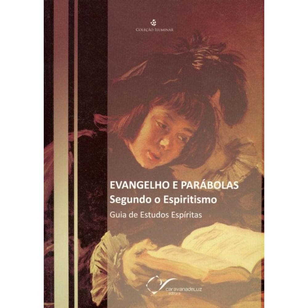 Evangelho E Parábolas Segundo O Espiritismo