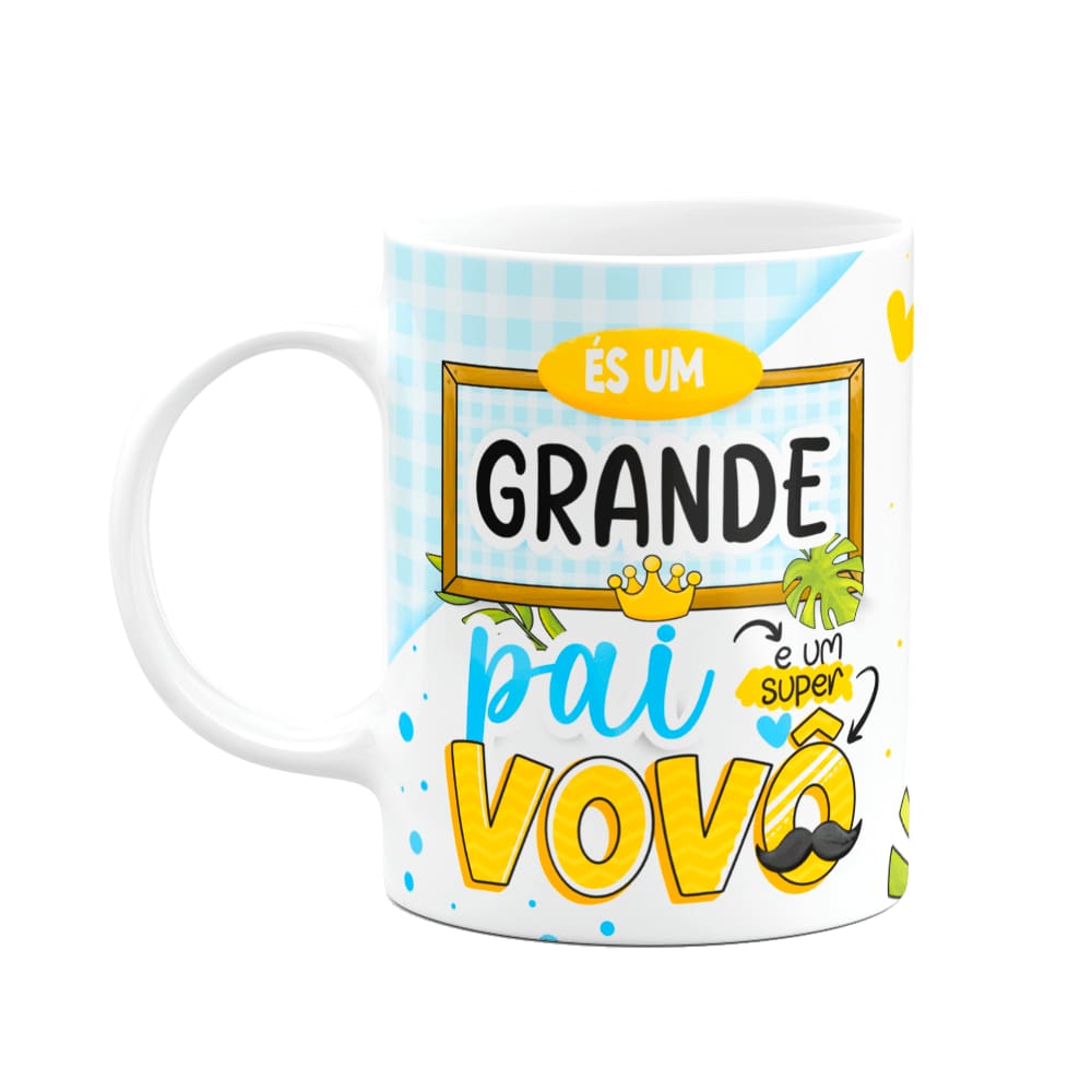 Caneca dos Avós - És um grande pai e um super vovô