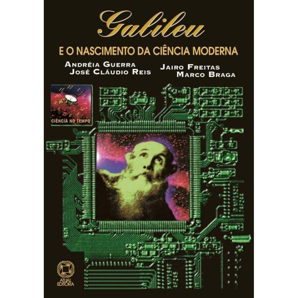 Livro Galileu E O Nascimento Da Modernidade