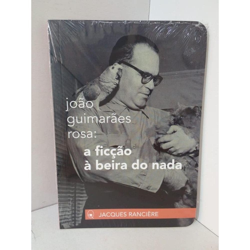 João Guimarães Rosa: a ficção à beira do nada