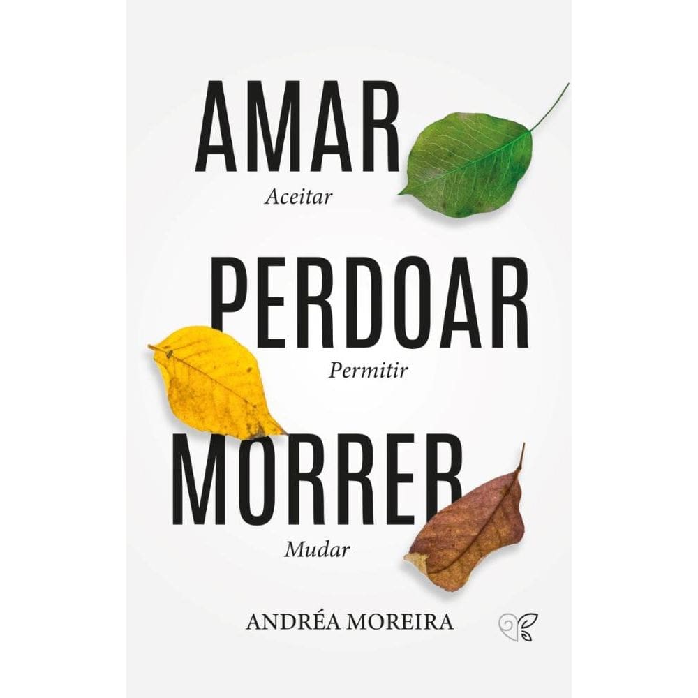 Amar, Perdoar e Morrer 