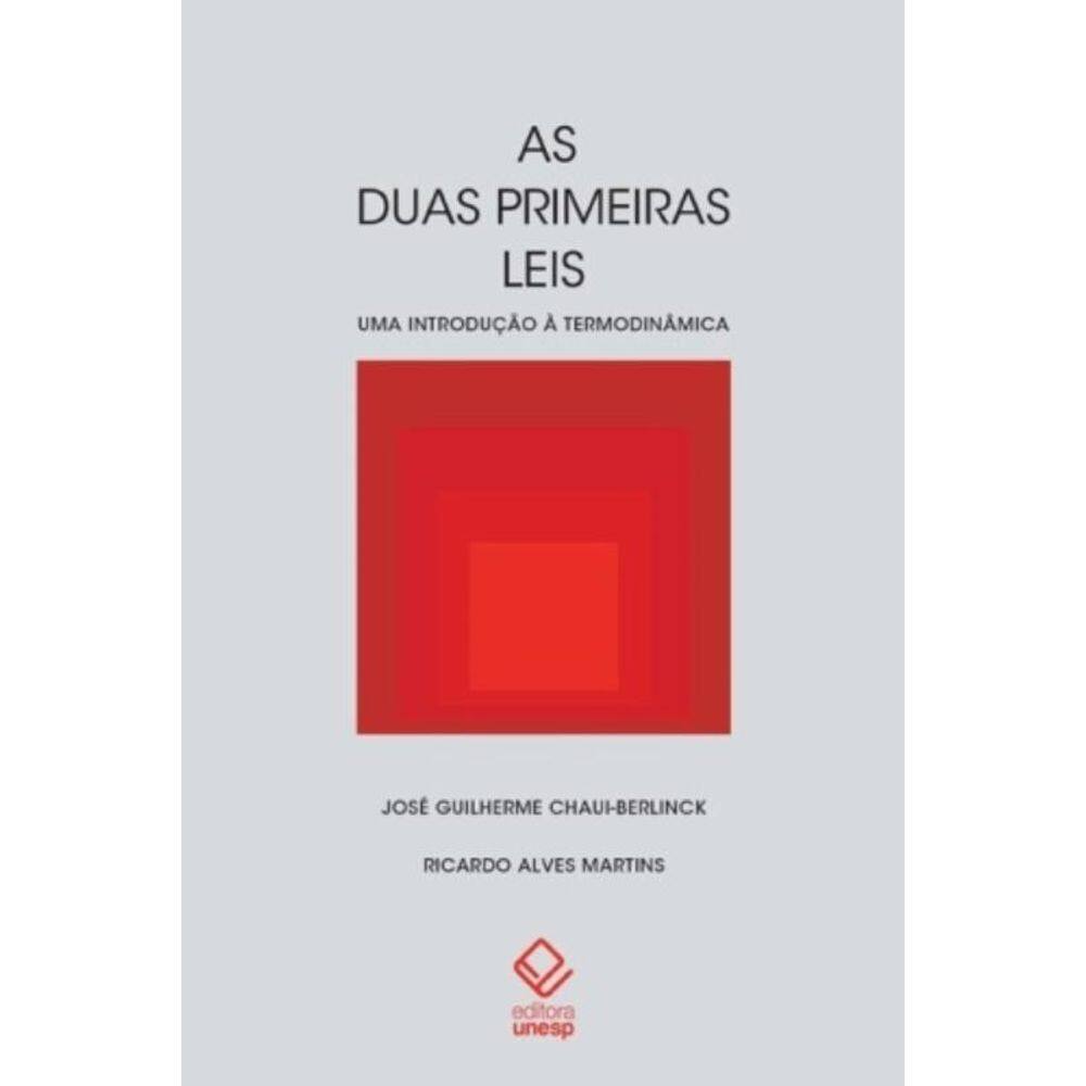 As Duas Primeiras Leis - Uma Introdução à Termodinâmica
