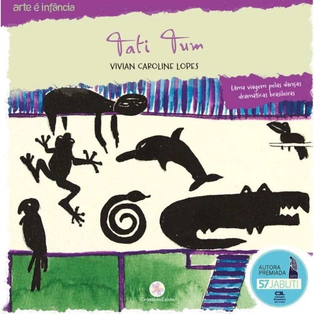 Livro Literatura Infantil - Tati Tum - Ciranda Na Escola