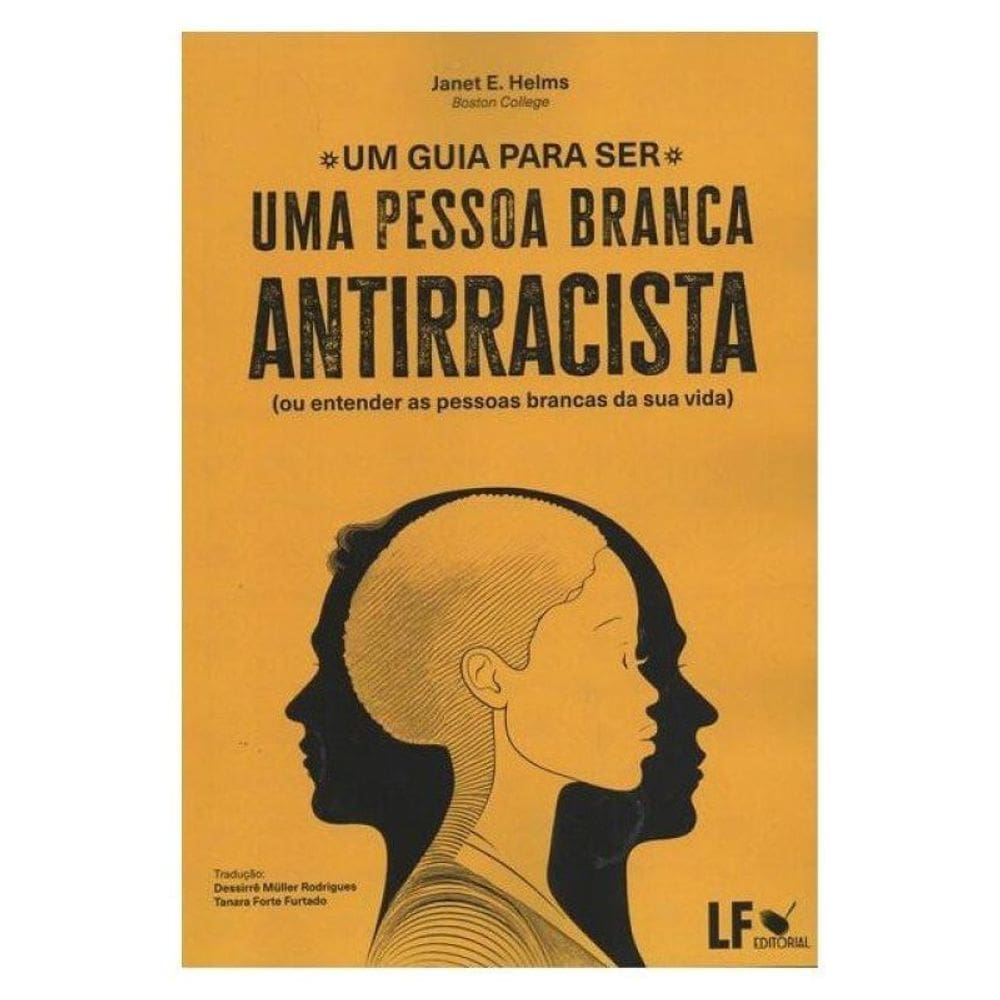 Um Guia Para Ser Uma Pessoa Branca Antirracista