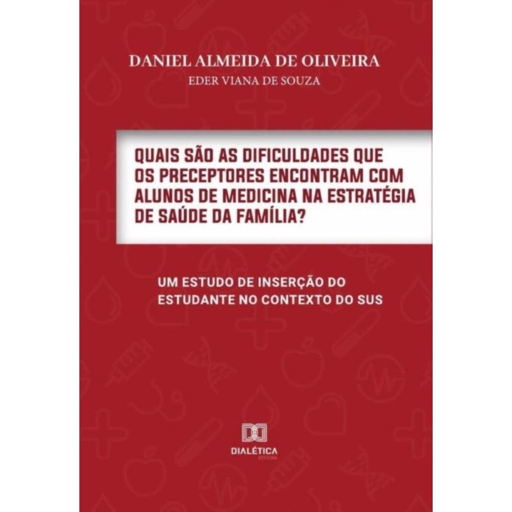 Quais são as dificuldades que os Preceptores encontram com Alunos de Medicina na Estratégia de Saúde