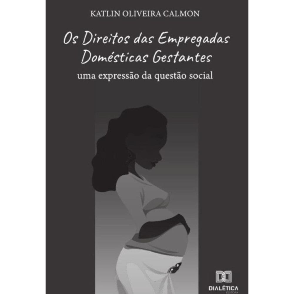 Os Direitos das Empregadas Domésticas Gestantes-Português