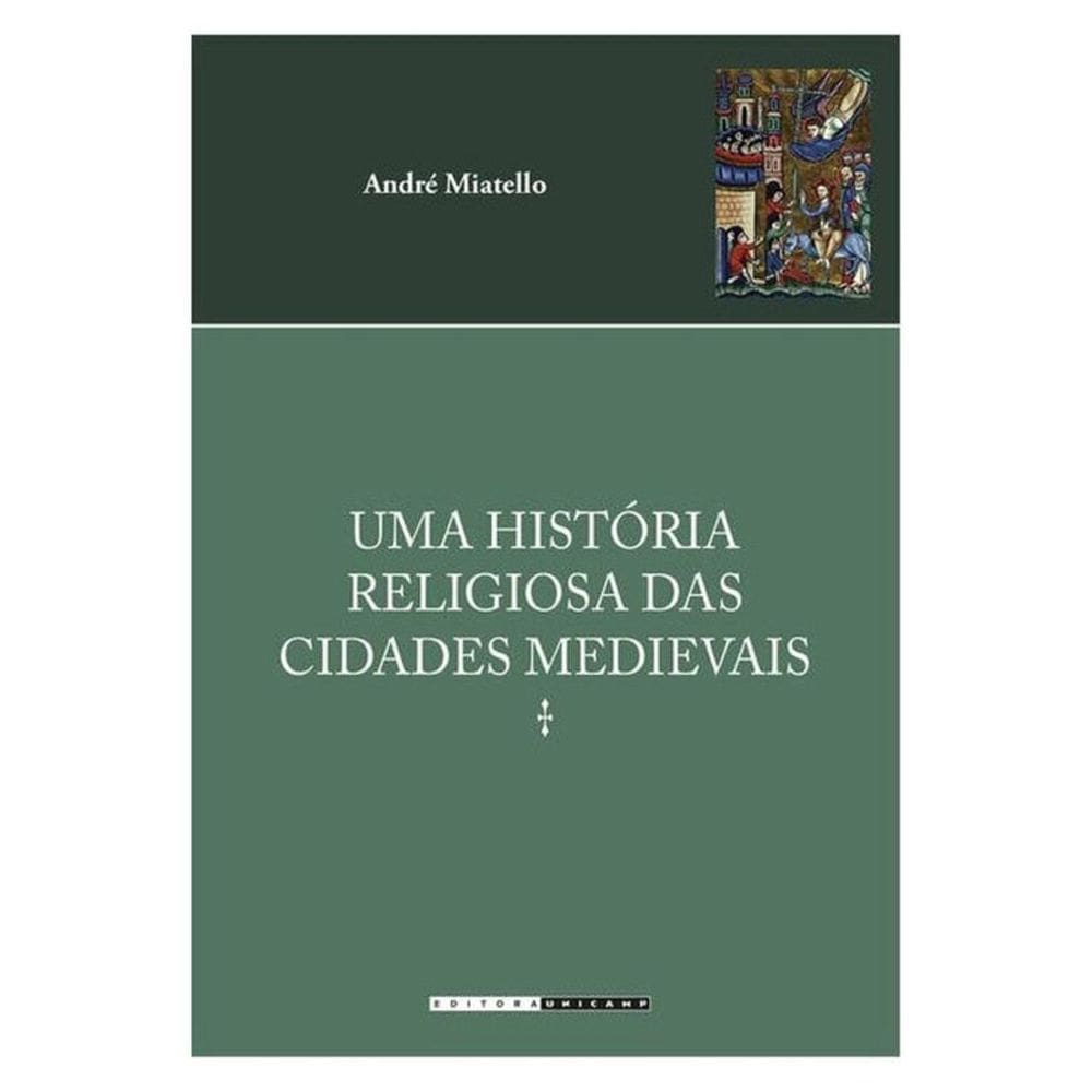 Uma História Religiosa Das Cidades Medievais