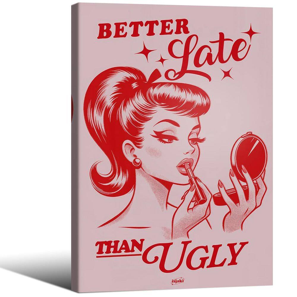 Pôster de arte de parede Better Late Than Ugly Pink 40x60cm emoldurado