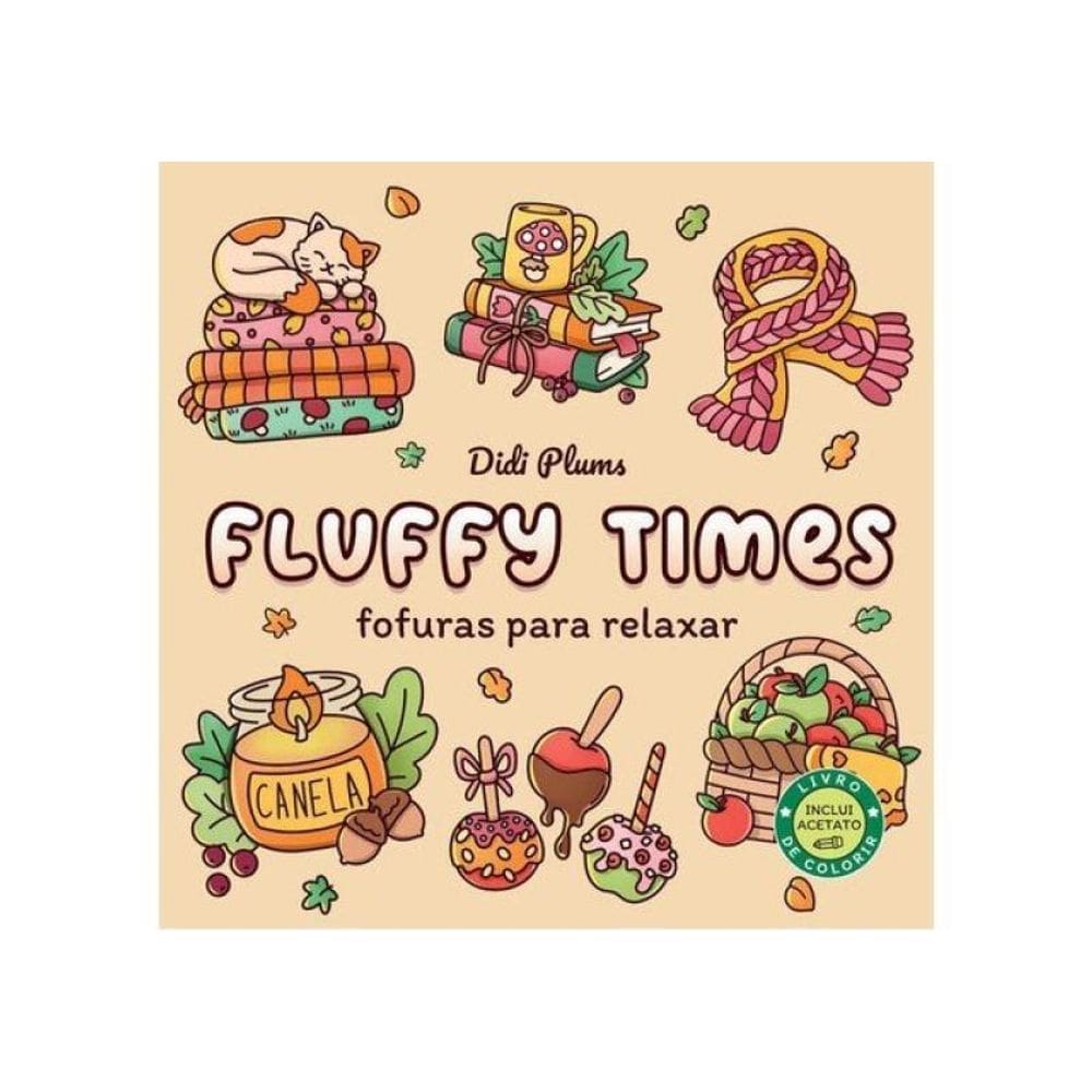 Fofuras Para Relaxar – Livro De Colorir Fluffy Times – Livro 3