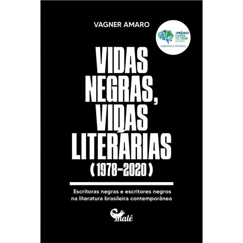 Vidas negras, vidas literárias (1978-2020): escritoras negras e escritores negros na literatura brasileira contemporânea