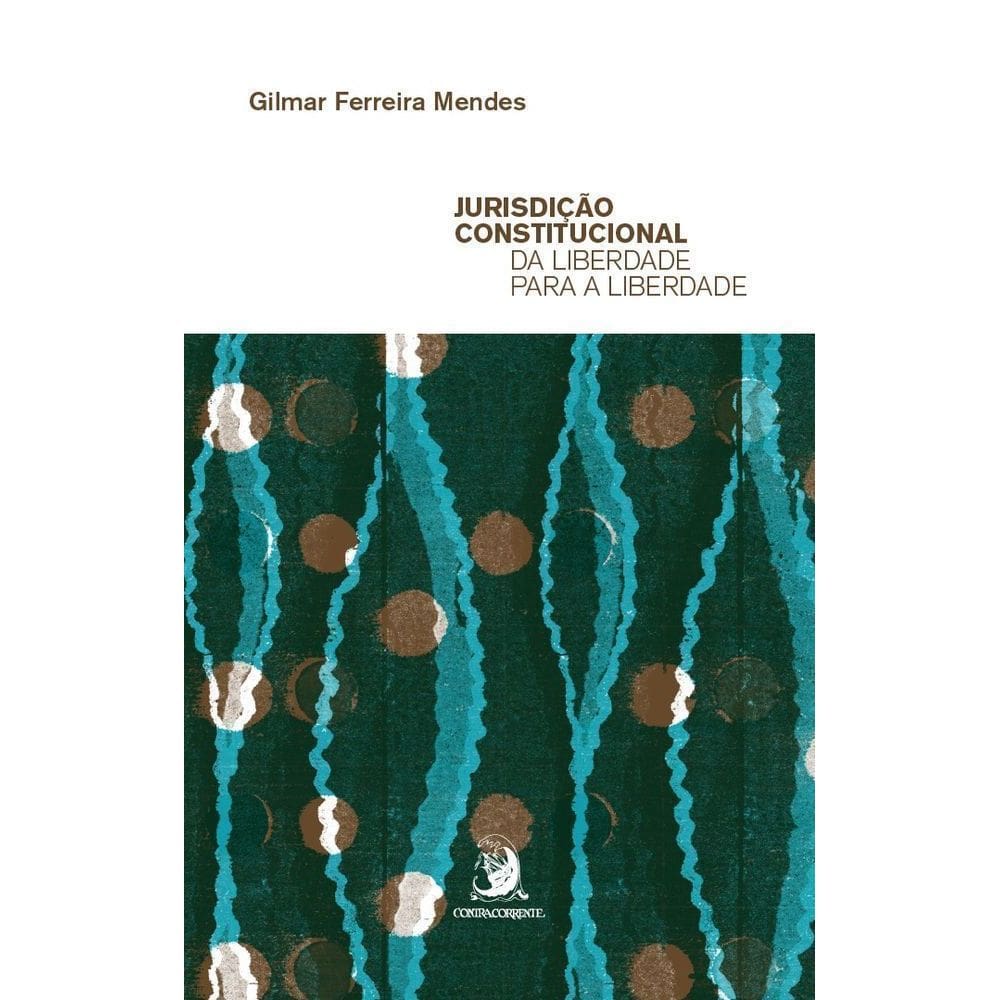 Jurisdição Constitucional da Liberdade Para a Liberdade - 01Ed/25