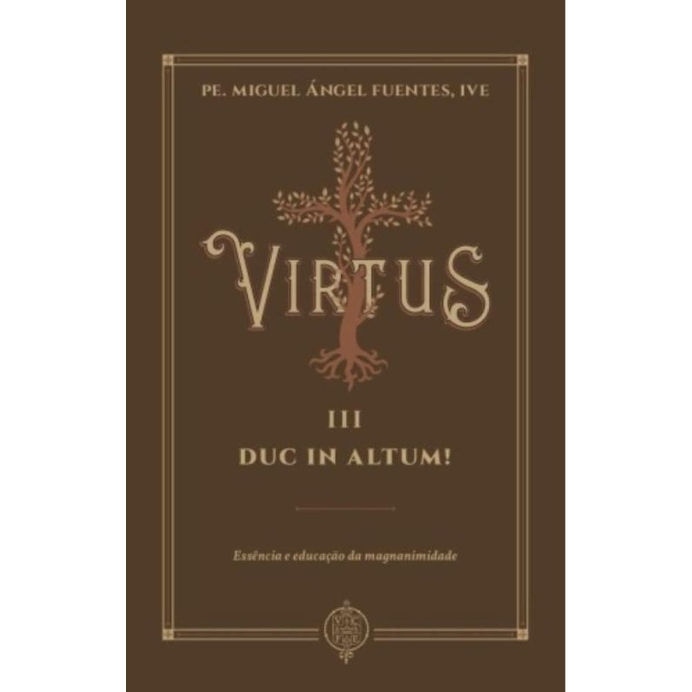 Virtus Iii - Duc In Altum!