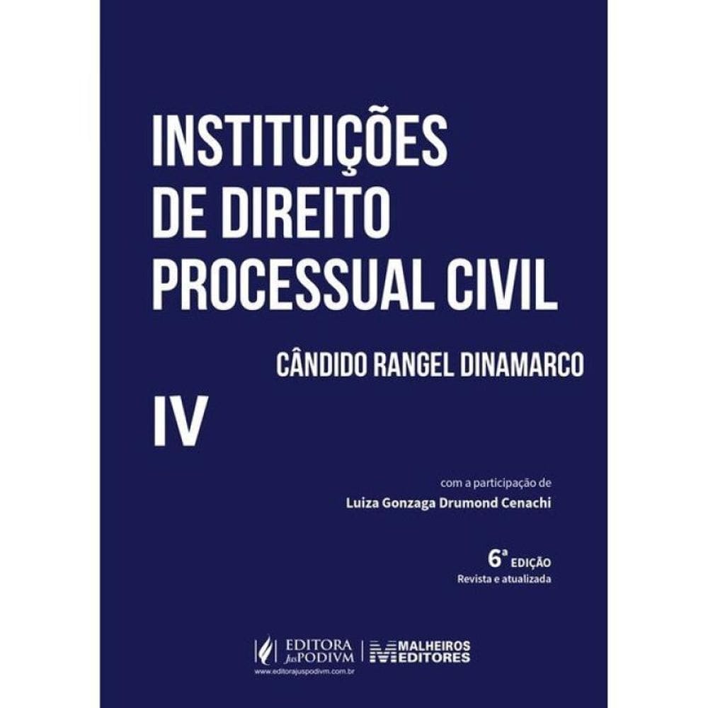Instituições De Direito Processual Civil - 2025 - Vol. 4