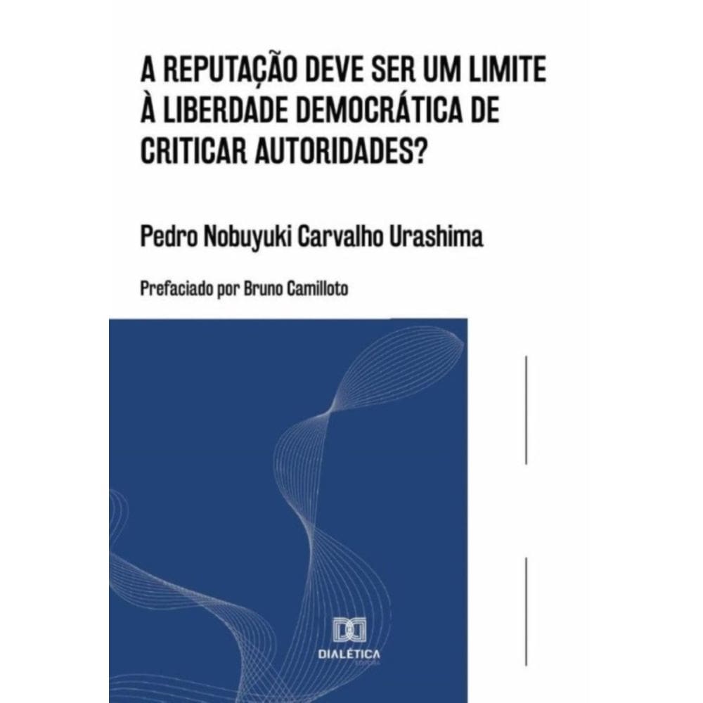 A reputação deve ser um limite à liberdade democrática de criticar autoridades?-Português
