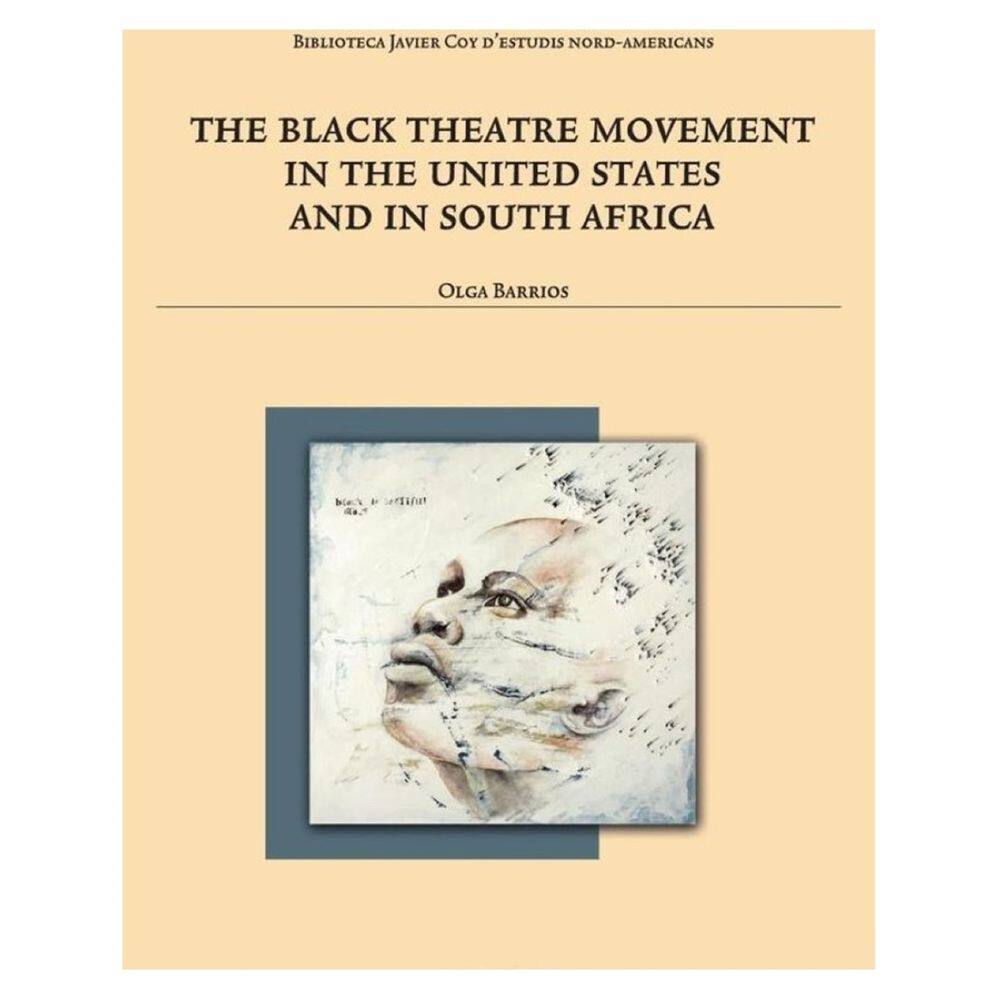 The Black Theatre Movement in the United States and in South Africa - Inglês