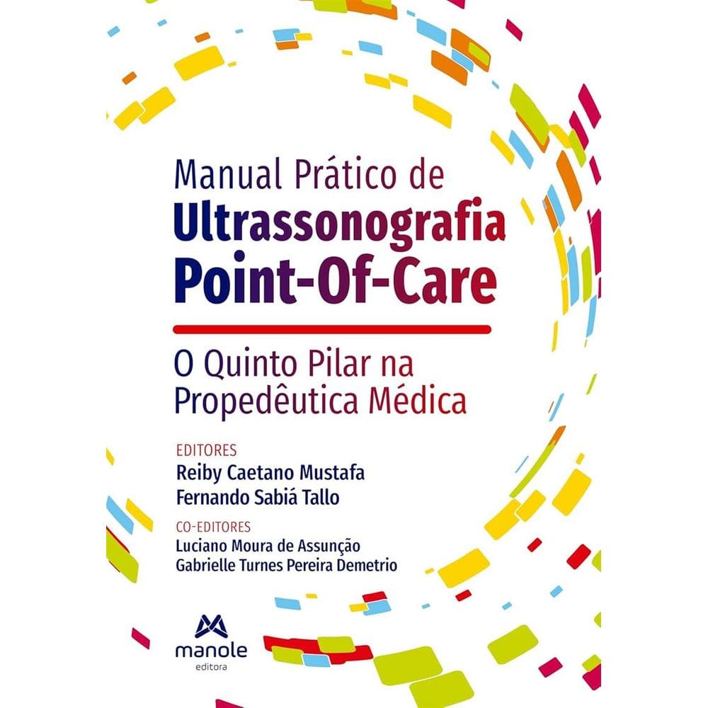Manual Prático de Ultrassonografia Point-of-care: o Quinto Pilar na Propedêutica Médica
