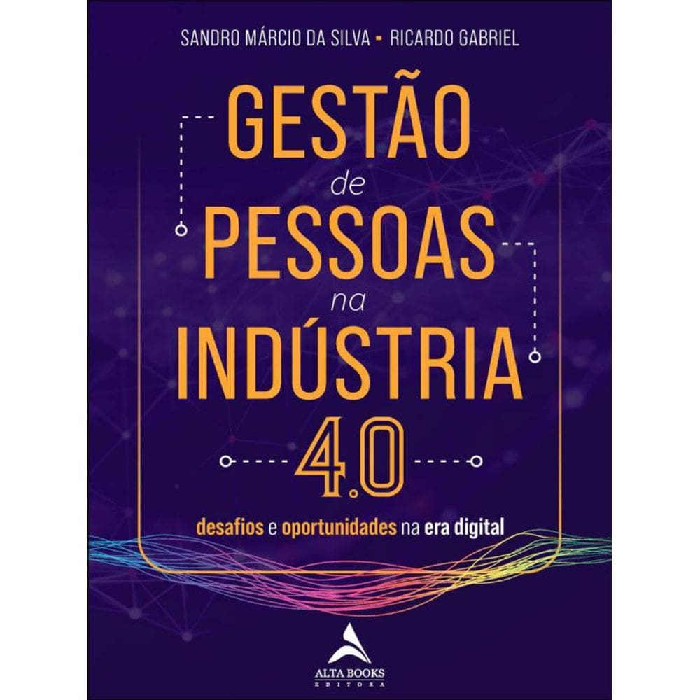 Gestão De Pessoas Na Indústria 4.0: Desafios E Oportunidades Na Era Digital