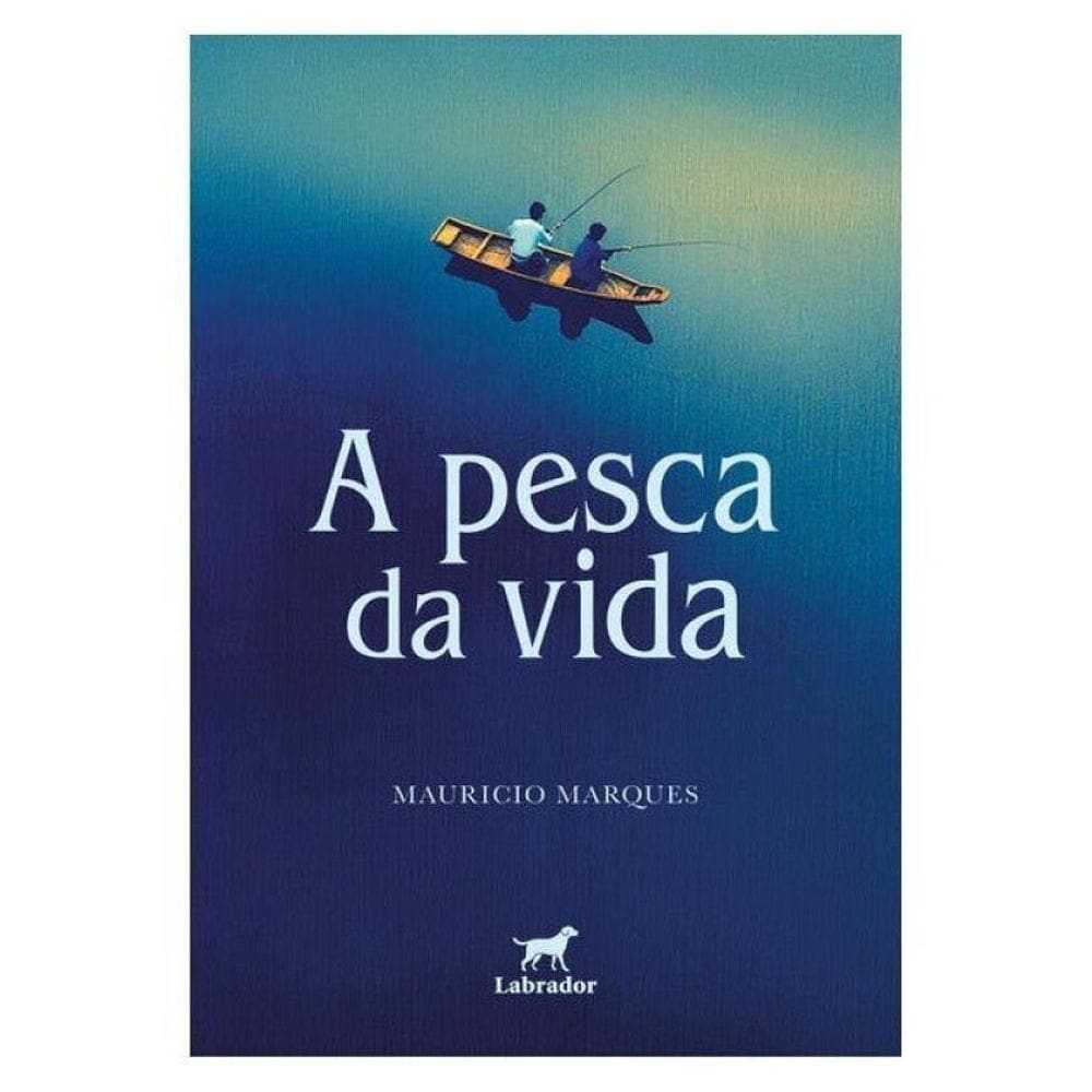 A Pesca Da Vida