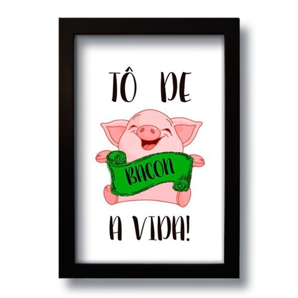 Quadro Decorativo Frase Divertida To De Bacon 33x43 Cm