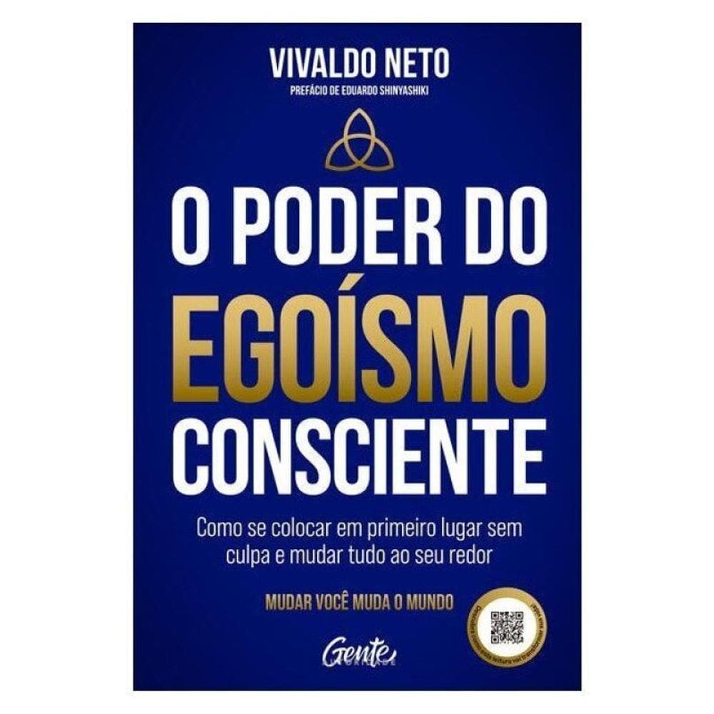 O Poder Do Egoísmo Consciente