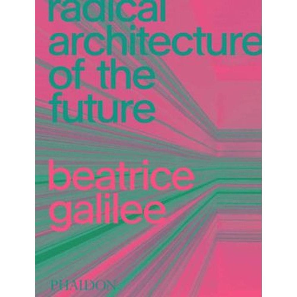 Radical Architecture of the Future