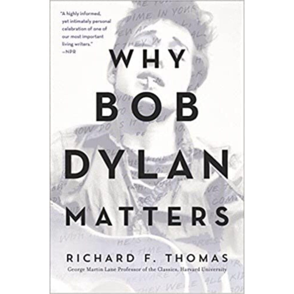 Why Bob Dylan Matters