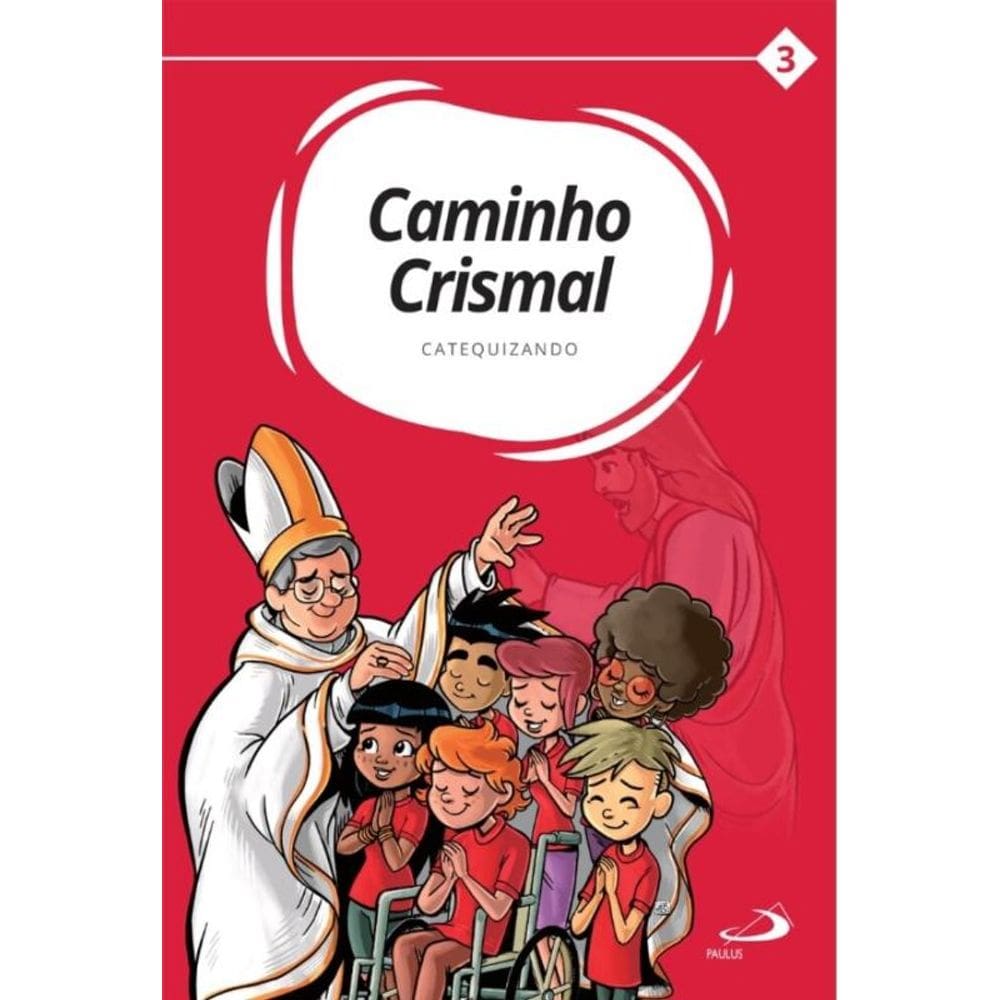 Caminho Crismal Vol. III Catequizando