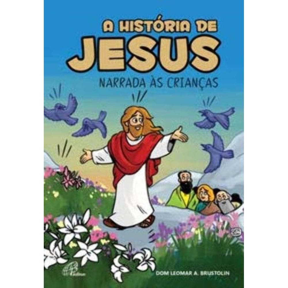 a História De Jesus Narrada Às Crianças