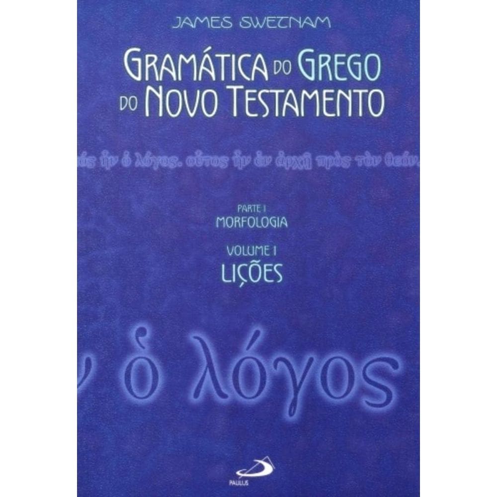 Gramática Do Grego Do Novo Testamento - Volumes I E Ii