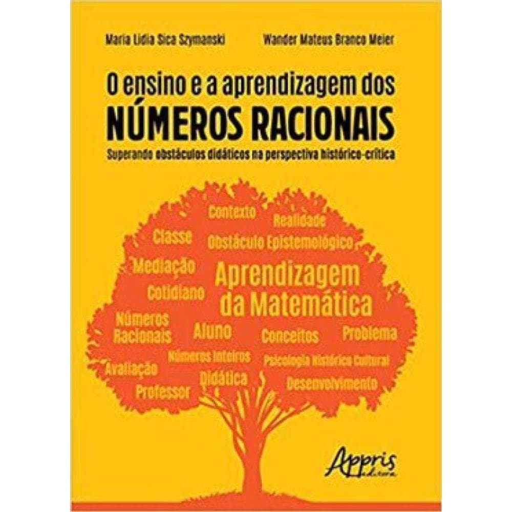 O Ensino E A Aprendizagem Dos Números Racionais: Superando Obstáculos Didáticos Na Perspectiva Histó