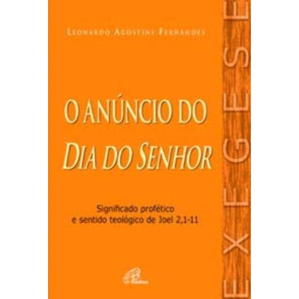 o Anúncio Do Dia Do Senhor - Significado Profético e Sentido Teológico De Joel 2,1-11