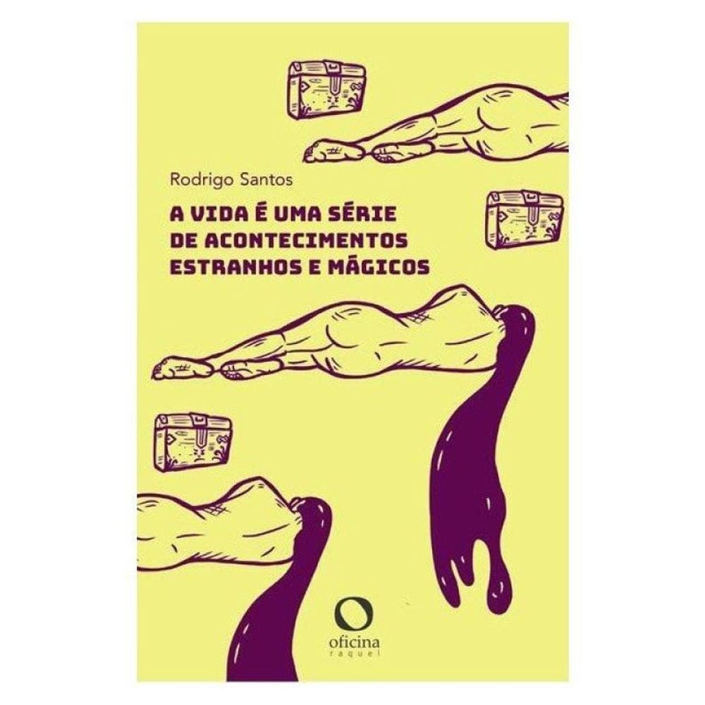 A Vida É Uma Série De Acontecimentos Estranhos E Mágicos