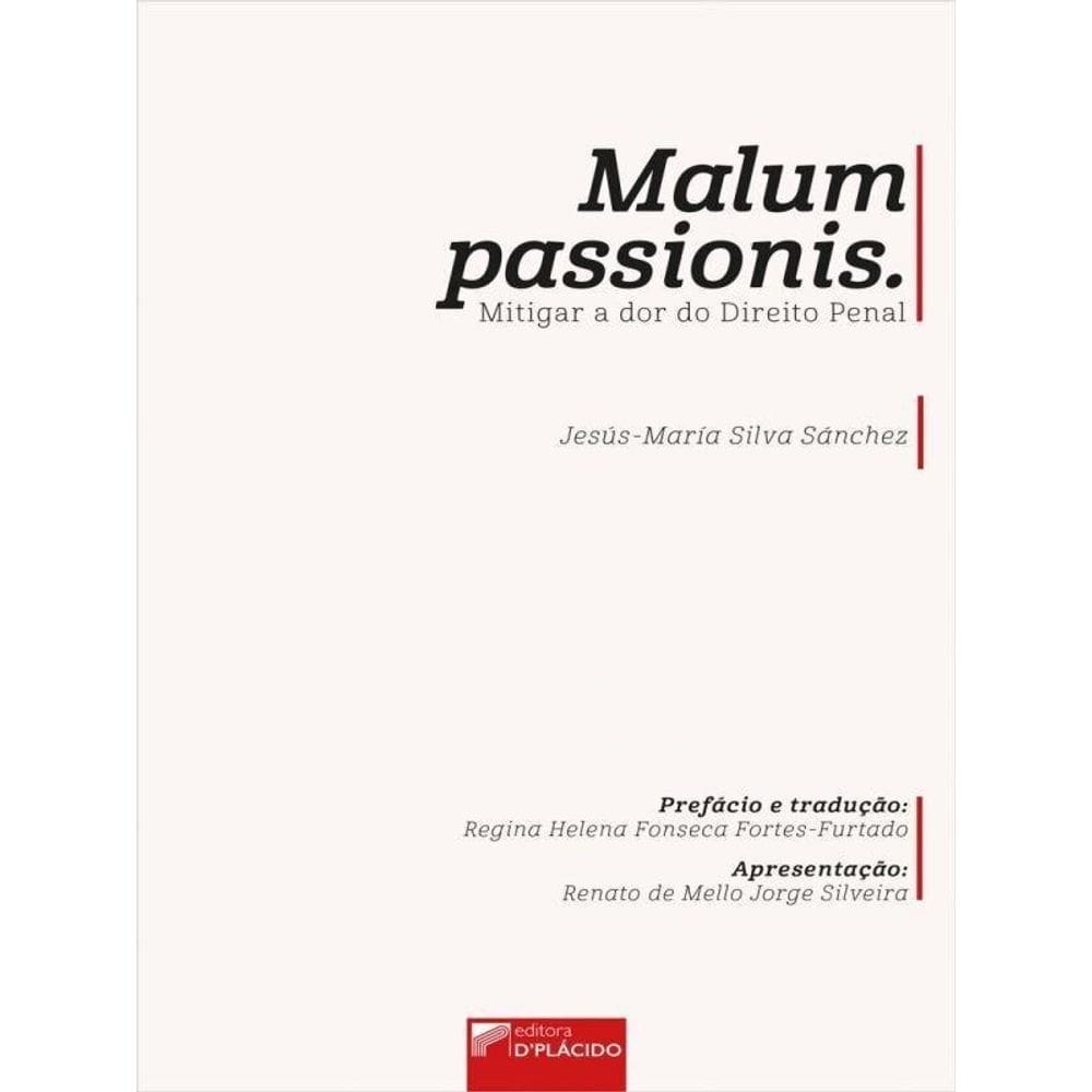 Malum Passionis - Mitigar A Dor Do Direito Penal - Vol. 1