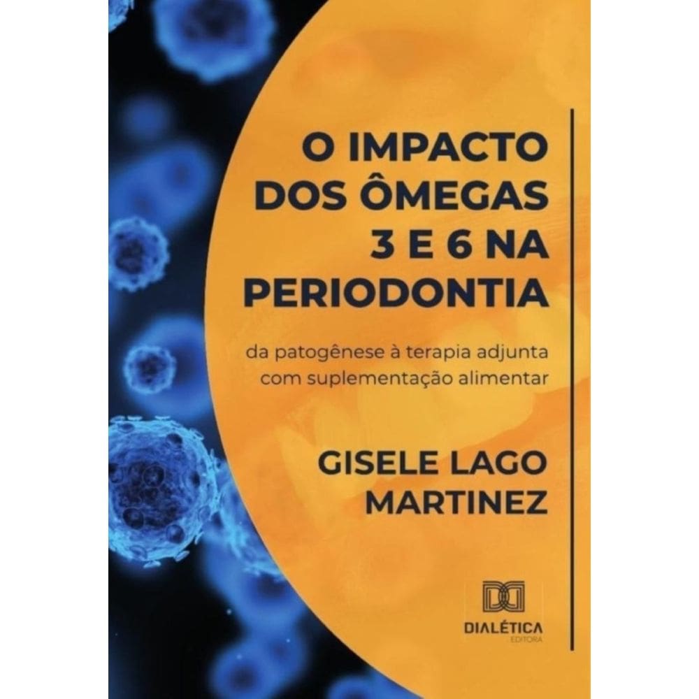 O impacto dos ômegas 3 e 6 na periodontia-Português
