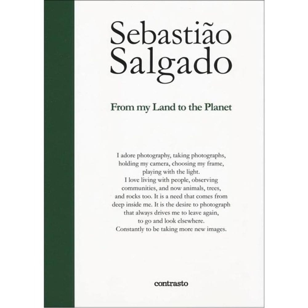 Sebastião Salgado - From My Land To The Planet