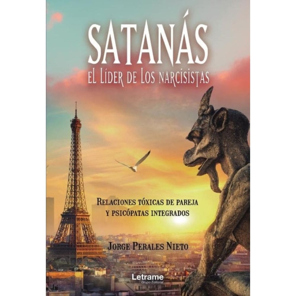 Satanás, el líder de los narcisistas. Relaciones tóxicas de pareja y psicópatas integrados - Espanho