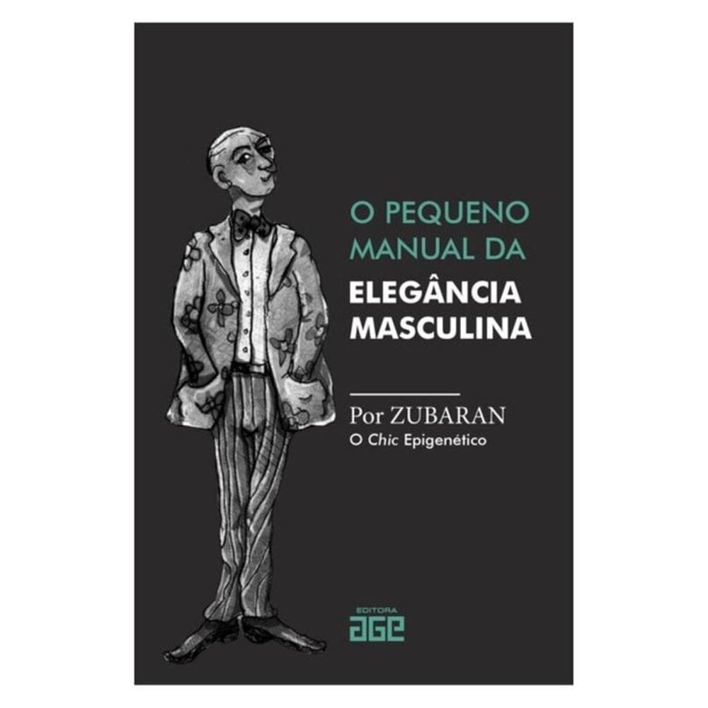 O Pequeno Manual Da Elegância Masculina