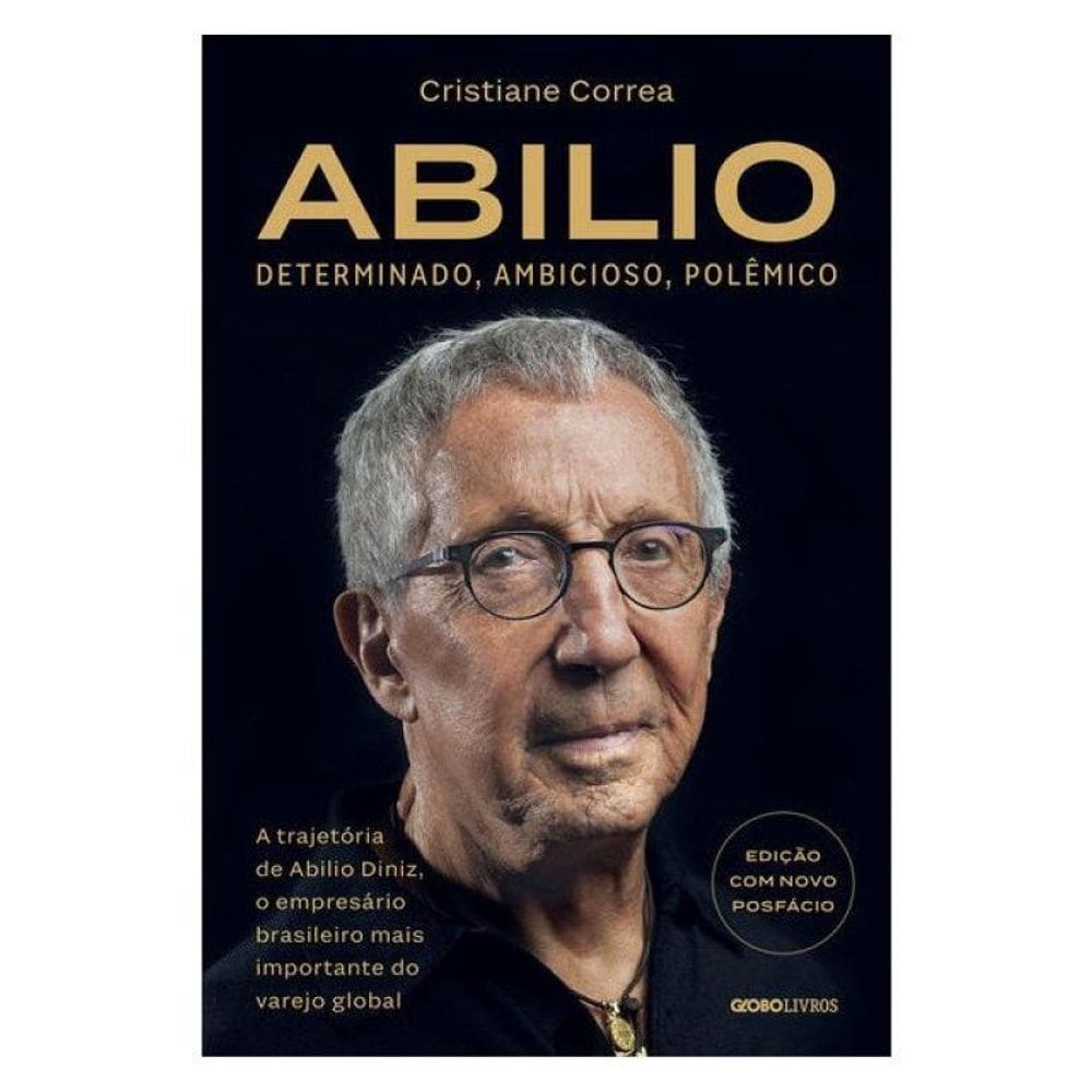 Abilio: Determinado, Ambicioso, Polêmico: