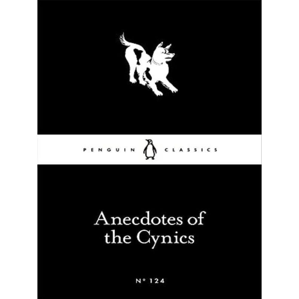 Anecdotes Of The Cynics - Little Black Classics Series