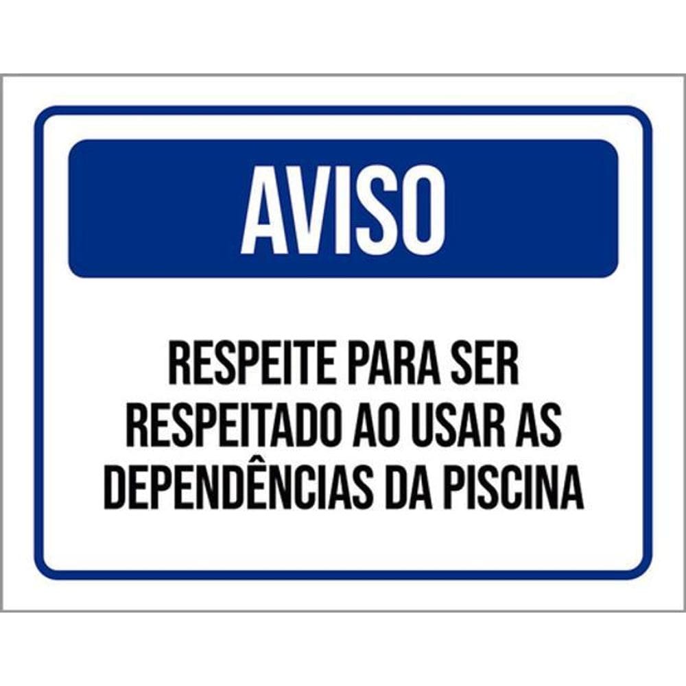 Kit 3 Placa Respeite Respeitado Dependências Piscina 36X46