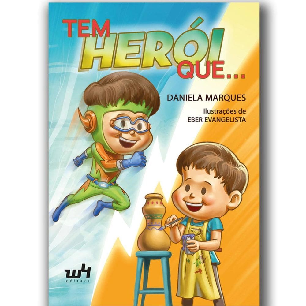 Livro Infantil Tem Heroi Que... Usa Capa Ou Avental Diálogo
