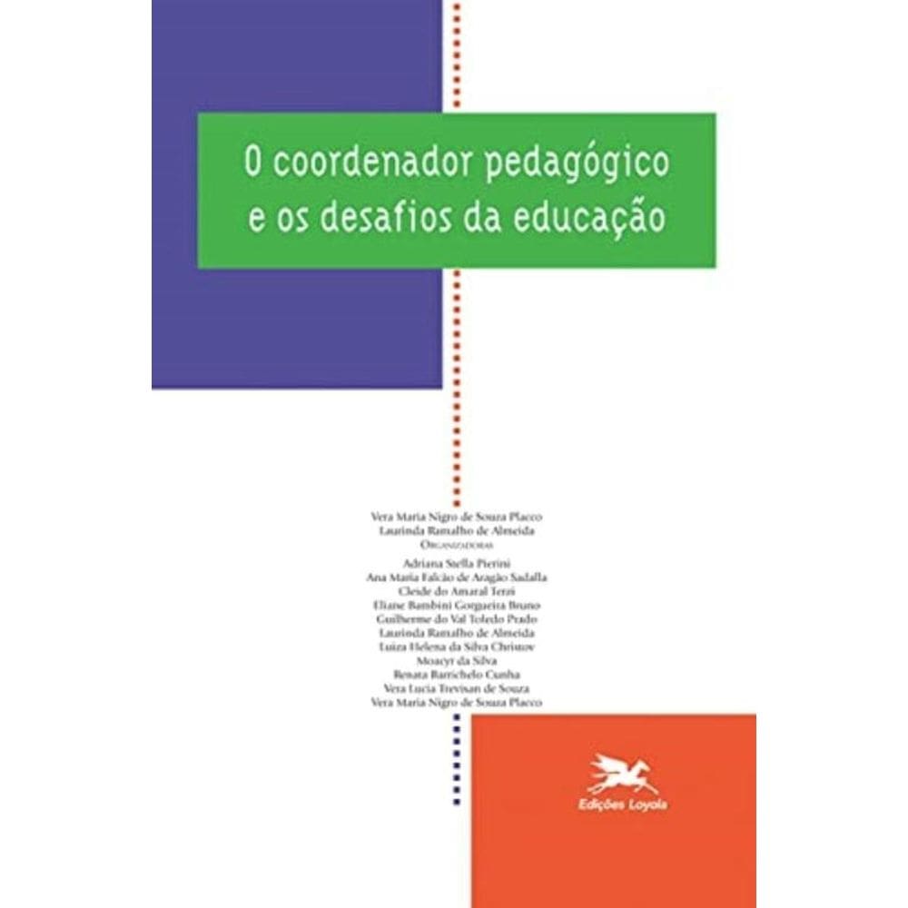 O Coordenador Pedagógico E Os Desafios Da Educação - Vol. 6
