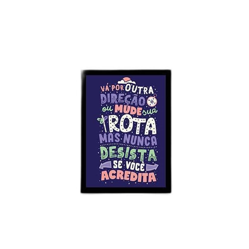 Quadro Nunca Desista Se Você Acredita 33X24Cm Moldura Preta